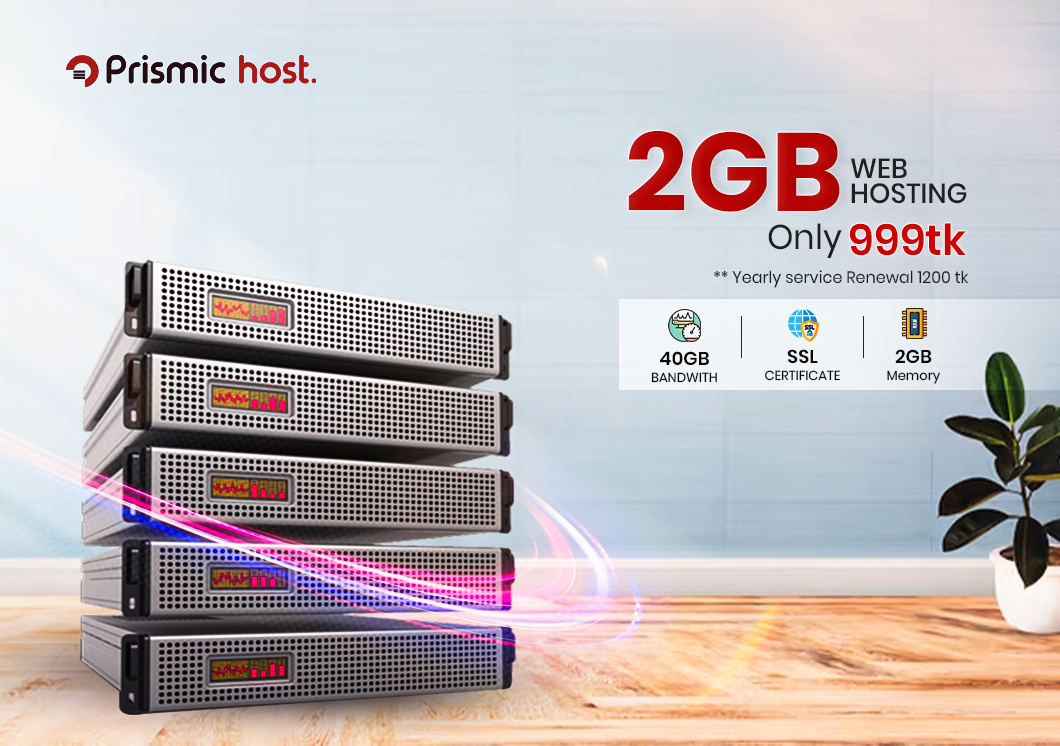 Prismic host 2GB Web Hosting Only 999 tk